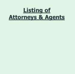 Listing of
Attorneys & Agents
